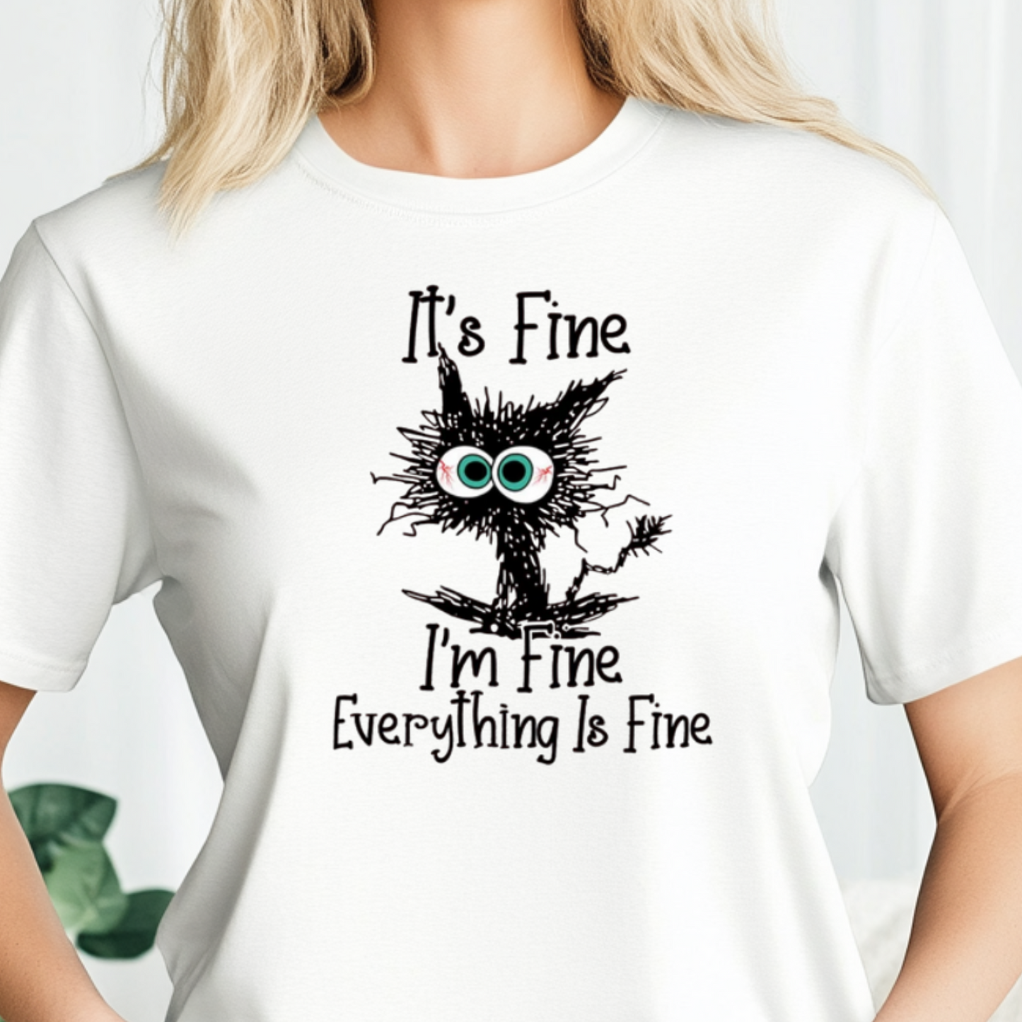 It's Fine I'm Fine Everything Is Fine T-Shirt